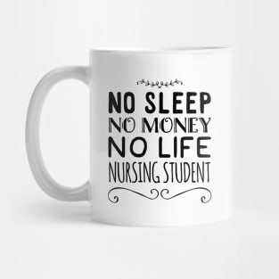 Funny Nursing Student Nurse Gift Idea Mug